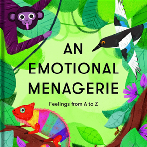 an emotional menagerie