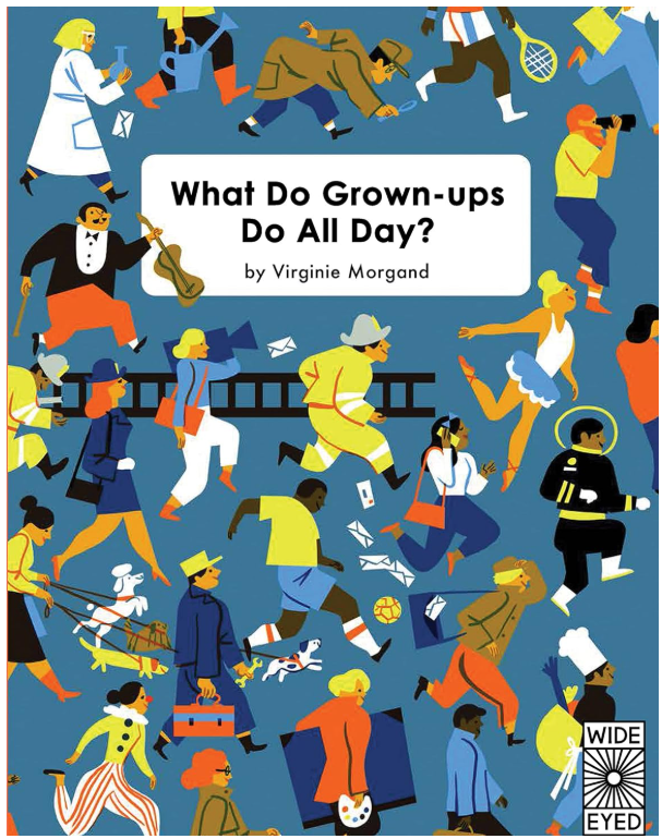 What Do Grownups Do All Day